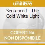 Sentenced - The Cold White Light cd