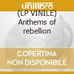 (LP VINILE) Anthems of rebellion cd