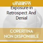 Exposure-in Retrospect And Denial cd