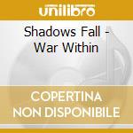 Shadows Fall - War Within cd