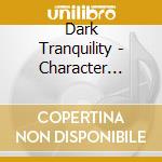 Dark Tranquility - Character Digipack cd
