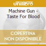 Machine Gun - Taste For Blood cd