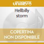 Hellbilly storm cd musicale di Demented are go