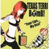Texas Terri And The Stiff Ones - Your Lips...my Ass cd