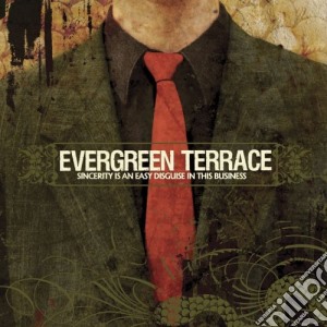 Evergreen Terrace - Sincerity Is An Easy Dis cd musicale di EVERGREEN TERRACE