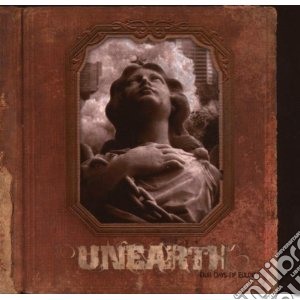 Unearth - Our Days Of Eulogy cd musicale di Unearth