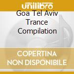 Goa Tel Aviv Trance Compilation cd