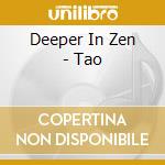 Deeper In Zen - Tao cd
