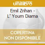 Emil Zrihan - L' Youm Diama