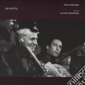 Amir Perelman - Serenity cd musicale di Amir/gaspar Perelman