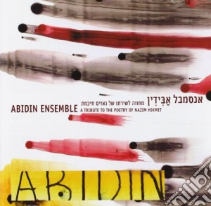 Abidin Ensemble - A Tribute To The Poetry Of Nazim Hikmet cd musicale di Abidin Ensemble
