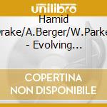 Hamid Drake/A.Berger/W.Parker - Evolving Silence Vol.1 cd musicale di Drake/a.berger Hamid