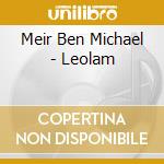 Meir Ben Michael - Leolam