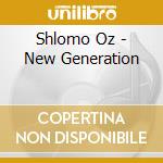 Shlomo Oz - New Generation cd