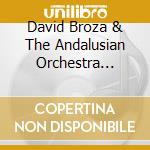 David Broza & The Andalusian Orchestra Ashkelon - Andalucian Love Song cd