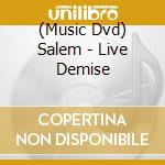 (Music Dvd) Salem - Live Demise cd