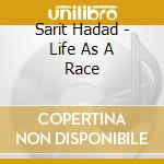 Sarit Hadad - Life As A Race cd