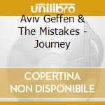 Aviv Geffen & The Mistakes - Journey cd