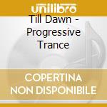 Till Dawn - Progressive Trance cd
