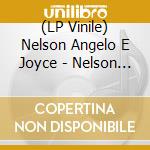(LP Vinile) Nelson Angelo E Joyce - Nelson Angelo E Joyce vinile