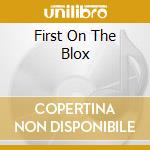 First On The Blox cd