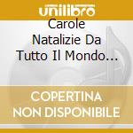 Carole Natalizie Da Tutto Il Mondo (3 Cd) cd