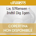 Lis S?Rensen - Indtil Dig Igen cd