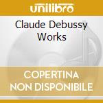 Claude Debussy Works cd