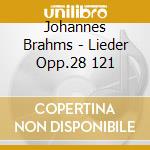 Johannes Brahms - Lieder Opp.28 121 cd