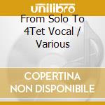 From Solo To 4Tet Vocal / Various cd