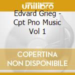 Edvard Grieg - Cpt Pno Music Vol 1 cd