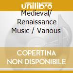 Medieval/ Renaissance Music / Various cd