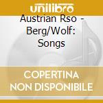 Austrian Rso - Berg/Wolf: Songs cd