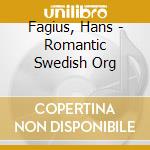 Fagius, Hans - Romantic Swedish Org cd