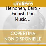 Heinonen, Eero - Finnish Pno Music /Merikanto cd