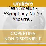 Jean Sibelius - SSymphony No.5 / Andante Festivo cd