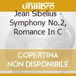 Jean Sibelius - Symphony No.2, Romance In C cd