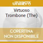 Virtuoso Trombone (The) cd