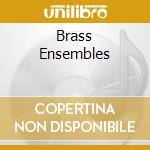 Brass Ensembles cd
