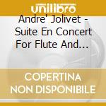 Andre' Jolivet - Suite En Concert For Flute And Perc cd