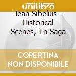 Jean Sibelius - Historical Scenes, En Saga cd
