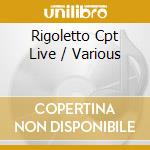 Rigoletto Cpt Live / Various cd