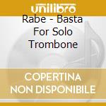 Rabe - Basta For Solo Trombone cd