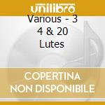 Various - 3 4 & 20 Lutes cd