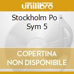 Stockholm Po - Sym 5 cd