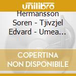 Hermansson Soren - Tjivzjel Edvard - Umea Sinfonietta - Horn Concertos cd musicale di Hermansson Soren