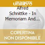 Alfred Schnittke - In Memoriam And Viola Concerto cd musicale di Alfred Schnittke