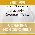 Carl Nielsen - Rhapsody - Overture ''An Imaginary Journey cd