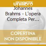 Johannes Brahms - L'opera Completa Per Organo cd