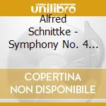 Alfred Schnittke - Symphony No. 4 And Requiem cd musicale di Alfred Schnittke